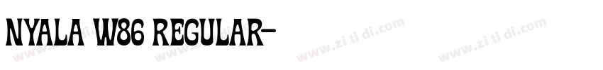 Nyala W86 Regular字体转换